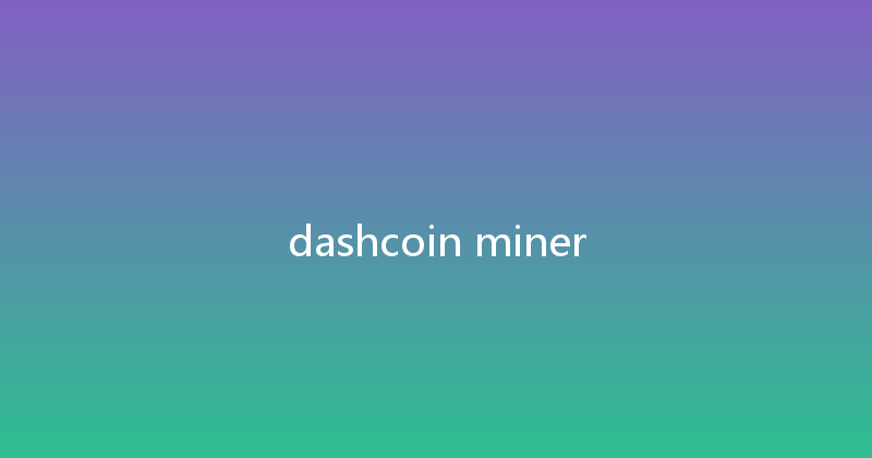 dashcoin miner 